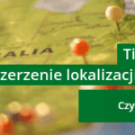 Tips & tricks – rozszerzenie lokalizacji w AdWords