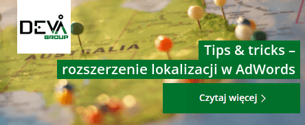 Tips & tricks – rozszerzenie lokalizacji w AdWords