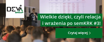 Wielkie dzięki, czyli relacja i wrażenia po semKRK #3!