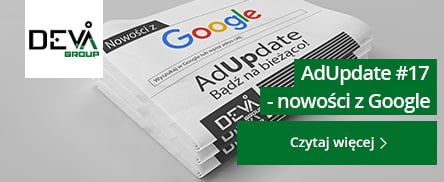 AdUpdate #17 – nowości z Google