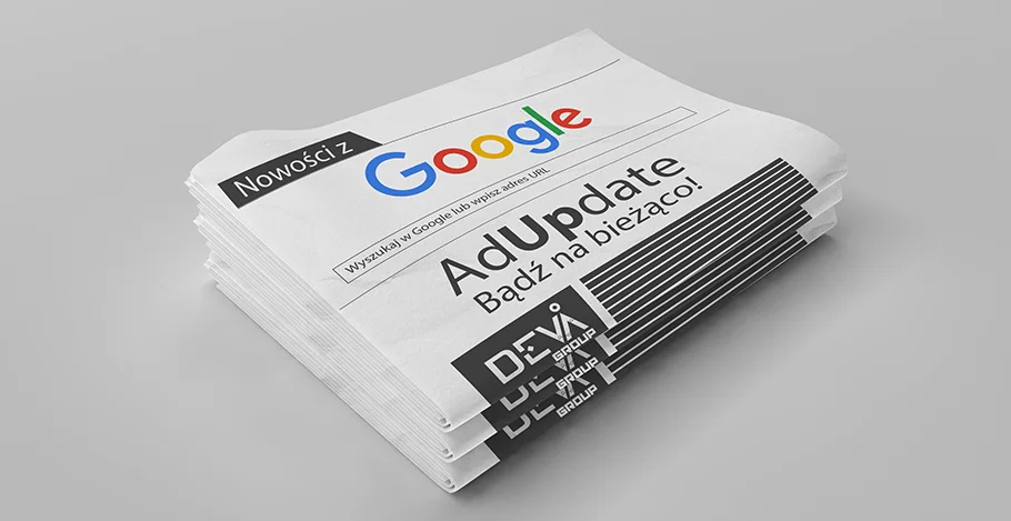 AdUpdate #31 – nowości z Google