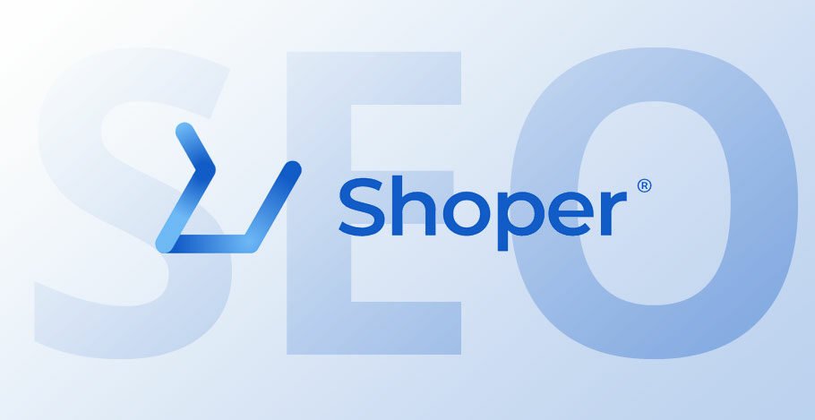 Pozycjonowanie sklepu Shoper: jak optymalizować, wskazówki i dodatki SEO e-commerce
