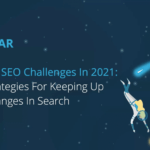 Jak nadążyć za zmianami w wyszukiwarce w 2021 roku – relacja z webinaru OnCrawl