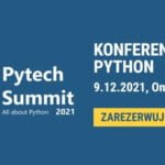 Pytech Summit 2021 (online) – Największa polska konferencja o Python