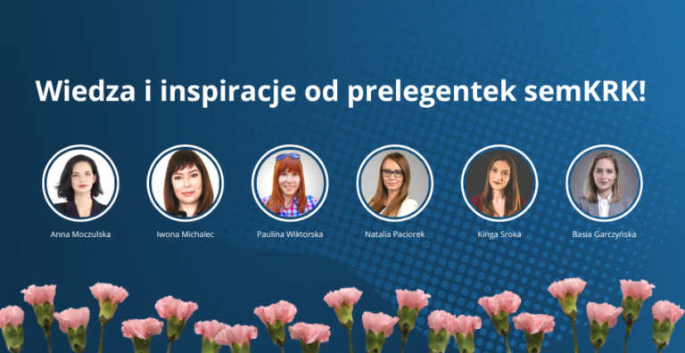 Pod pretekstem Dnia Kobiet – czyli inspiracje od Prelegentek semKRK