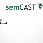 semCAST#17: Wykorzystaj AI w swoim biznesie i zyskaj przewagę nad konkurencją!