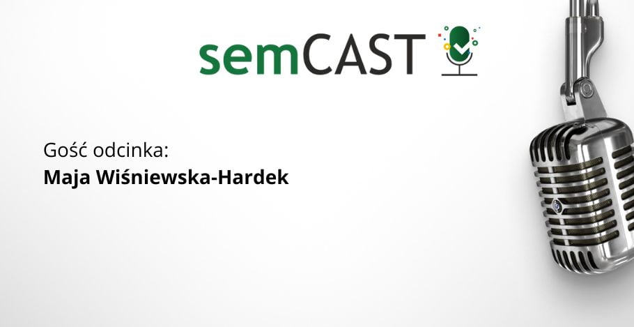 semCAST#20: Współczesny marketing: jak przekształcić wyzwania w sukces?