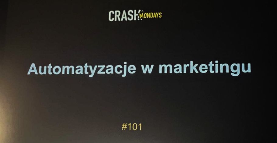 Relacja z Crash Monday 101: Automatyzacja w marketingu