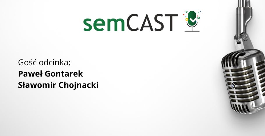 semCAST#34: Jak zmieniło się SEO przez 20 lat? Ewolucja strategii, algorytmów i relacji z klientem