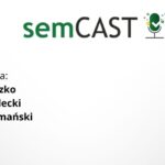 semCAST#35: SEO kiedyś i dziś – od linków w katalogach do AI Overviews