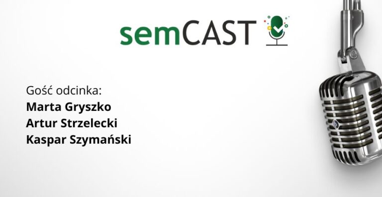 semCAST#35: SEO kiedyś i dziś – od linków w katalogach do AI Overviews