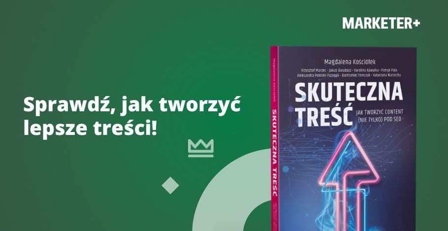 Skuteczna treść. Dlaczego powstała ta książka i komu pomoże?